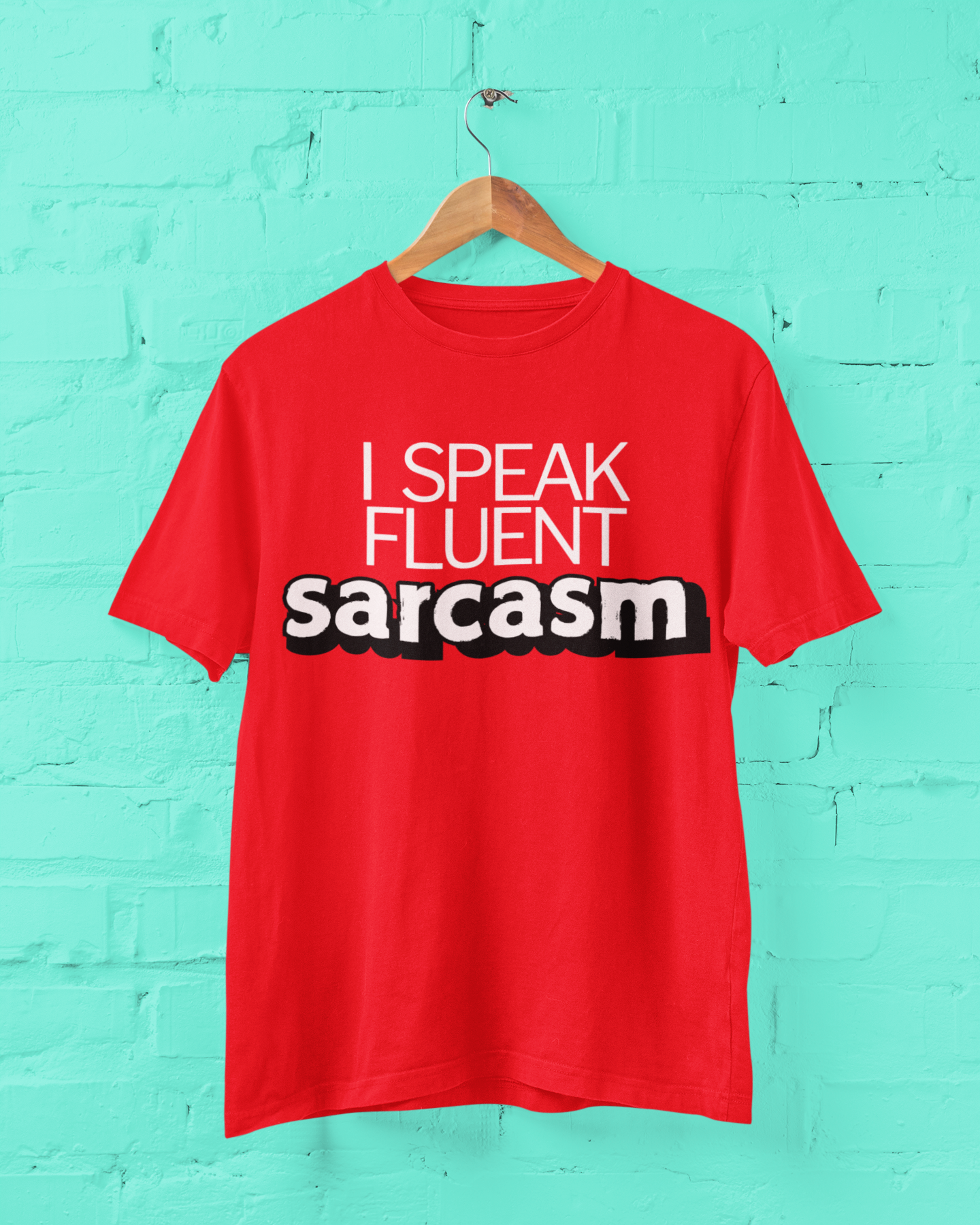 Fluent in Sarcasm